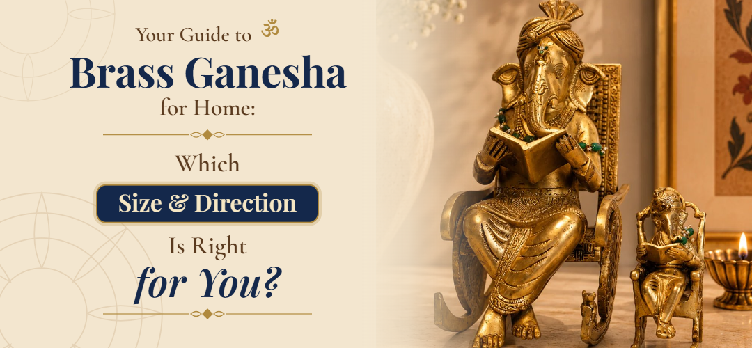 Brass Ganesha for Home: Which Size & Direction Is Right for You?