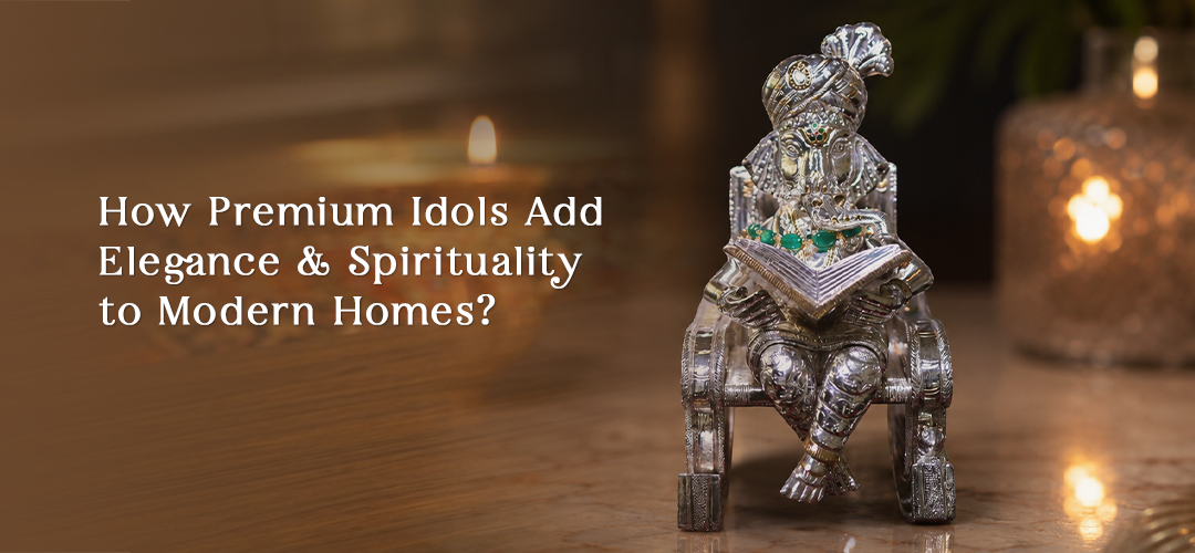 How Premium Idols Add Elegance & Spirituality to Modern Homes