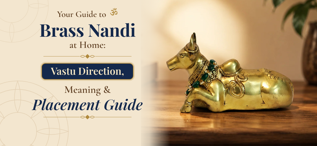 Brass Nandi at Home: Vastu Direction, Meaning & Placement Guide